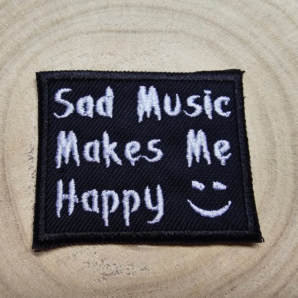 Sad Music Makes Me Happy Emo Metal Embroidered Patch