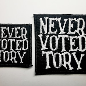 Nie gewählt Tory gesticktes Aufnäher /Politik BRexit Anti-Tory