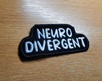 Neurodivergent Iron On Embroidered Patch Neurodiversity Personality