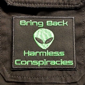 Bring back Harmless Conspiracies Alien Iron On Embroidered Patch Earthlings Funny Sci Fi Fantasy Neurodiversity