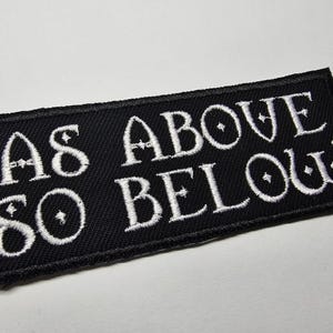 As Above So Below Iron On Embroidered Patch Heavy Metal style patch