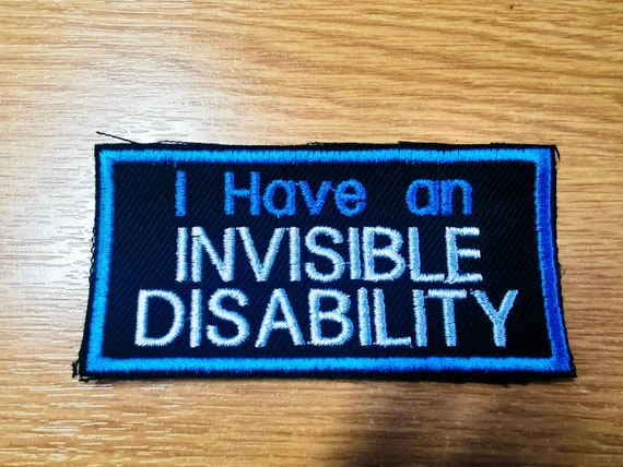 I Have an Invisible Disability Iron on Embroidered Patch Sew-On