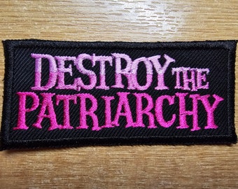 Destroy the Patriarchy Pink Iron On Embroidered Patch Feminist Feminism Women's Rights