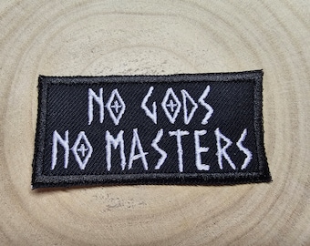 No Gods No Masters Patch Embroidered Iron On Patch