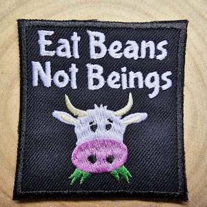 Eat Beans Not Beings Vegan Iron on Embroidered Patch Vegetarian Gift