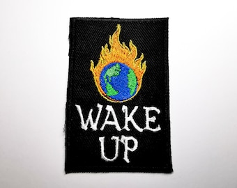 Wake Up Climate Action Environmental Iron on or Sew on Embroidered Patch
