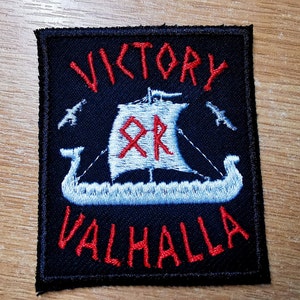 Victory or Valhalla Norse Viking Iron on Embroidered Patch Asatru Odin Longship