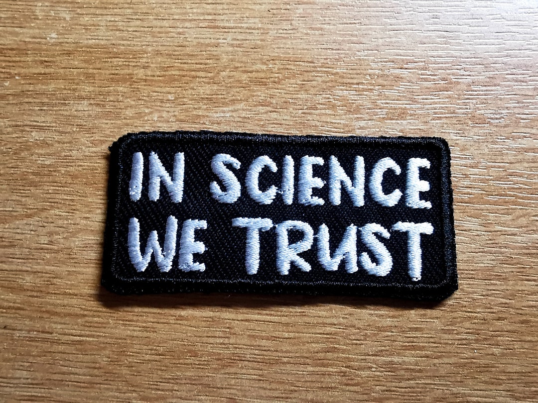 In Science We Trust Small Embroidered Patch - Etsy