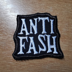 Anti Fash Antifacist Embroidered Iron On Patch Politics Punk