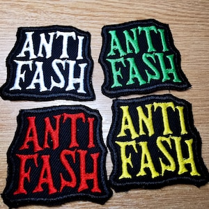 Anti Fash Antifacist Embroidered Iron On Patch Politics Punk
