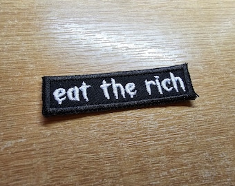 Eat The Rich MINI Embroidered Iron On Patch Politics Punk and Goth - Very small! White and Black