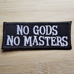 No Gods No Masters Patch Custom Colour Embroidered Iron On Patch