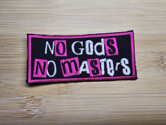 No Gods No Masters Patch PUNK Custom Colour Embroidered Iron on
