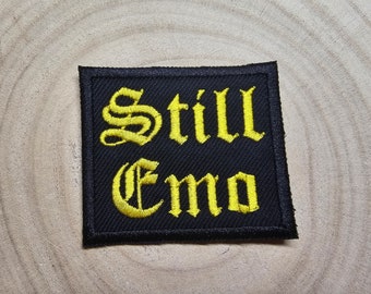 Still Emo Embroidered Patch Pop Punk Metalcore 00s Culture Throwback