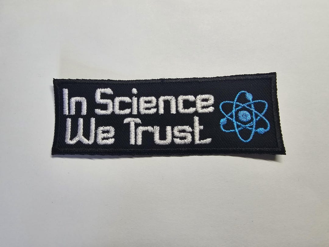 In Science We Trust Embroidered Patch - Etsy