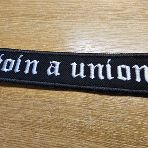 Join a Union Embroidered Iron on Patch Politics Punk Workers Labour ...