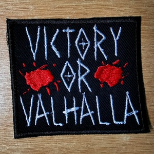 Victory or Valhalla Norse Viking Iron on Embroidered Patch Asatru Odin