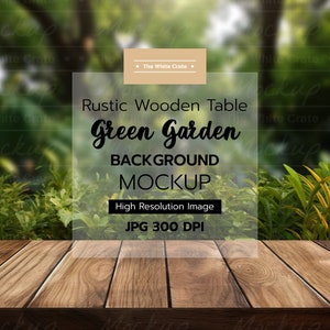 May include: A rustic wooden table mockup with a blurred green garden background. The text "Rustic Wooden Table Green Garden Background Mockup High Resolution Image JPG 300 DPI" is superimposed on the image.