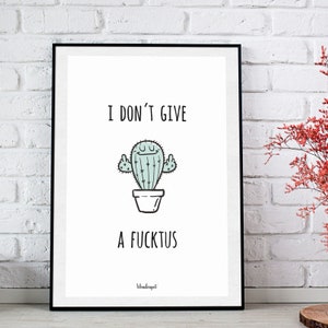 Poster „I don’t give a fucktus“