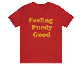 Purdy Feeling Purdy Good Tee