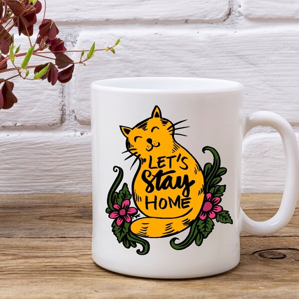 Funny Cat Mug Gift for Cat Loves | Lets Stay Home Lazy Cat Mug with Flowers