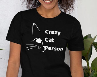 Cat Lover Shirts For Women, Crazy Cat Person Short Sleeve T-Shirt, Gift For Cat Lover, Cat Face Shirt, Cool Shirt For Cat Lovers