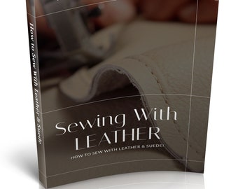 Sewing With Leather - Everything You Need To Know PDF downloadable book