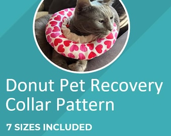 DIY Pet Cone Collar Pattern, Soft Donut Cat or Dog Recovery eCollar PDF Sewing Pattern