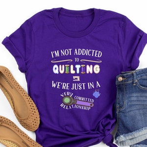 Quilt Shirt, Quilters Gifts, Funny Quilt Tshirt, Quilting Shirt, Gift for Quilter, Quilting Tee Shirt, Quilt Gifts, Not Addicted to Quilting