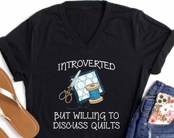 Quilt Shirt • Quilters Gifts • Gift for Quilter • Quilting Gifts • Unisex Quilt Tee Shirts • Quilt Gift Ideas • Quilting Tshirt • Introvert