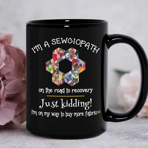 Sewing Mug, Sewciopath Mug, Gift for Sewers, Sewers Gifts, Sewing Mug, Sewing Gift Ideas, Cute Sewer Mug, Sewing Gift Idea, I'm A Sewciopath