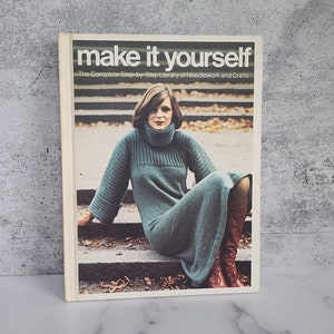 Make It Yourself: The Complete Step-by-Step Library of Needlework and Crafts
