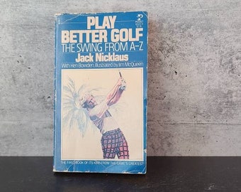 Play Better Golf: The Swing From A-Z