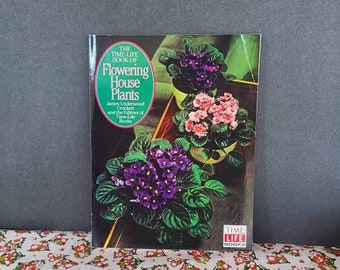 The Time-Life Book Of Flowering House Plants