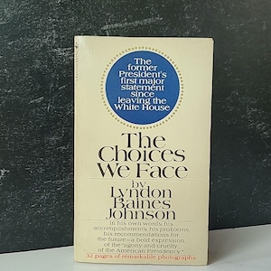 The Choices We Face By Lyndon Baines Johnson Paperback