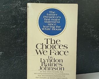 The Choices We Face By Lyndon Baines Johnson Paperback