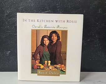 In the Kitchen with Rosie: Oprah's Favorite Recipes