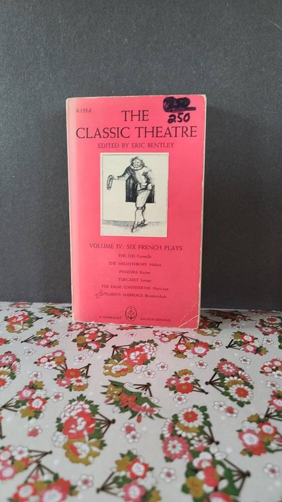 The Classic Theatre, Volume IV: Six French Plays