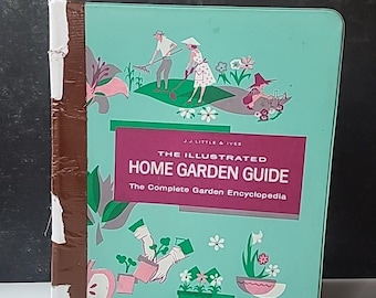 J. J. Little & Ives The Illustrated Home Garden Encyclopedia