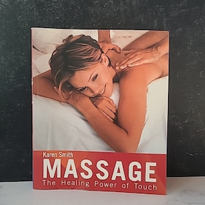 Massage : The Healing Power of Touch