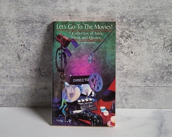 Let's Go to the Movies a Collection of Tales, Trivia, & Quotes 14623 1992 Gordon