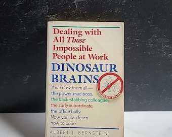 Cerebros de Dinosaurio: Cómo lidiar con todas esas personas imposibles en el trabajo