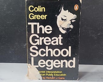 The Great School Legend by Colin Greer, 1979 Paperback