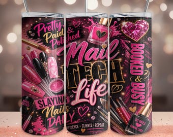 Nail Tech Life Tumbler Wrap Digital Download, Pretty Paid Polished Pink Glitter Booked Busy Nail Artist 20oz Skinny PNG