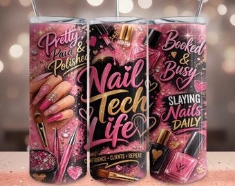Nail Tech Life 20oz Skinny Tumbler Wrap Digital Download, Pretty Paid Polished Nail Artist PNG, Booked Busy Boss Babe Sublimation Design