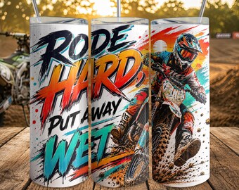 Motocross Tumbler Wrap PNG 20oz Skinny, Rode Hard Put Away Wet Dirt Bike Digital Download Sublimation Design for Him, Extreme Sports Fan