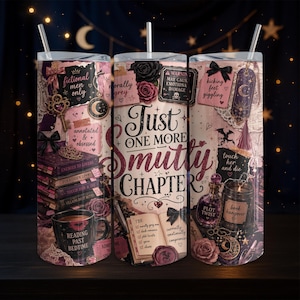 May include: A set of three stainless steel tumblers with lids and straws. Each tumbler features a unique design with gothic and romantic elements, including text that reads "Just One More Smutty Chapter."