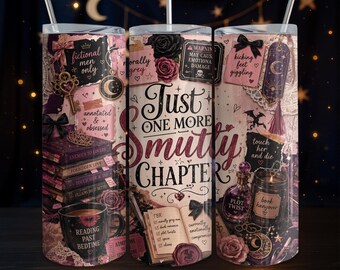 Just One More Smutty Chapter Tumbler Wrap PNG, Dark Romance Tumbler Wrap, Romantasy 20oz Skinny Tumbler Design, Booktok Sublimation PNG