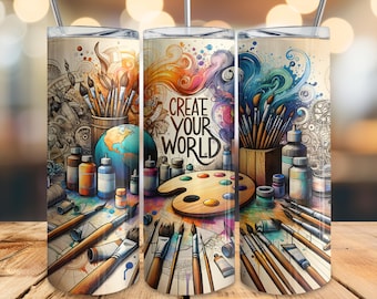 Painter Artist Tumbler Wrap, Create Your World Design, 20oz Skinny Seamless PNG Digital Download