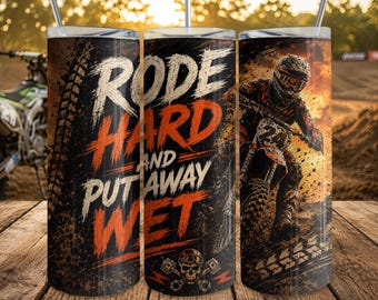 Motocross Tumbler Wrap rode hard put away wet, 20oz Skinny Dirt Bike Tumbler png, Mechanic Dad Gift, Off-Road Adventure Digital Download